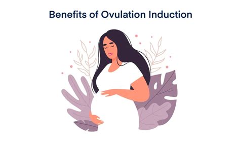 Ovulation Induction: Benefits, Process, Side Effects, Intercourse