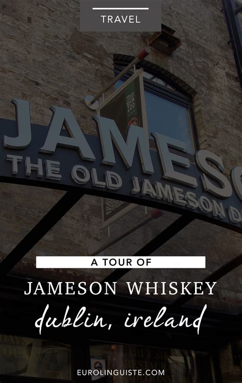 A TOUR OF THE JAMESON WHISKEY DISTILLERY | THINGS TO DO IN & AROUND ...