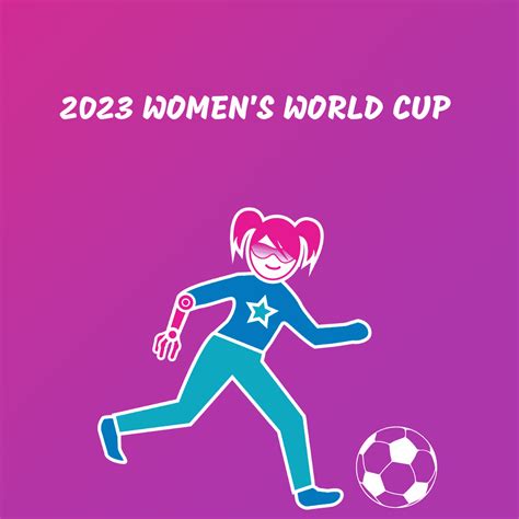 2023 FIFA Women’s World Cup – Fast and Female