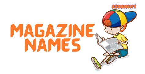 570+ Magazine Names Professional Unique Creative & Cool