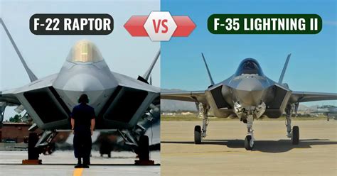 F-22 Raptor Vs F-35 Lightning II: Advanced Fighter Analysis