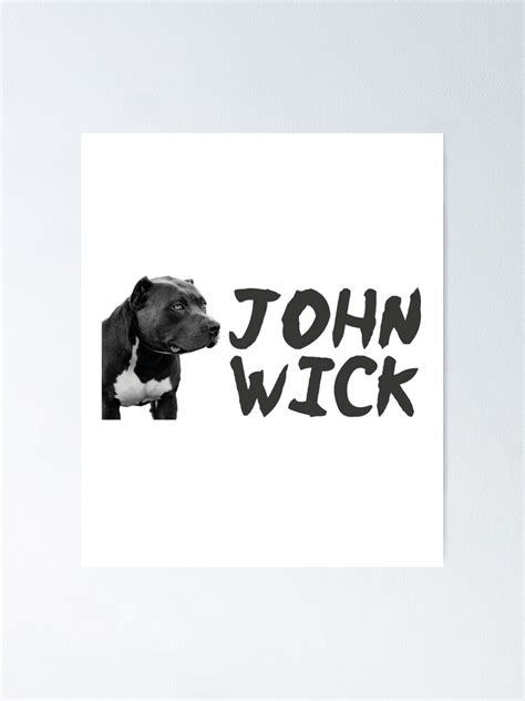 "John Wick Pitbull" Poster for Sale by NiceShirtY | Redbubble