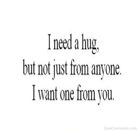 I Need A Hug - Desi Comments