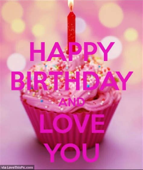 Happy Birthday I Love You Quote Pictures, Photos, and Images for ...