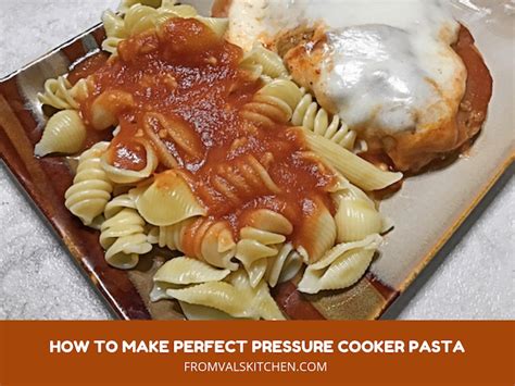 How To Make Perfect Pressure Cooker Pasta - From Val's Kitchen