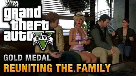 GTA 5 - Mission #62 - Reuniting the Family [100% Gold Medal Walkthrough ...