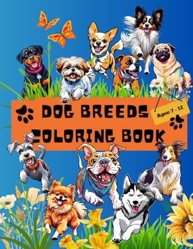 Dog Breeds Coloring Book: Discover the many breeds of dogs, a fun way ...