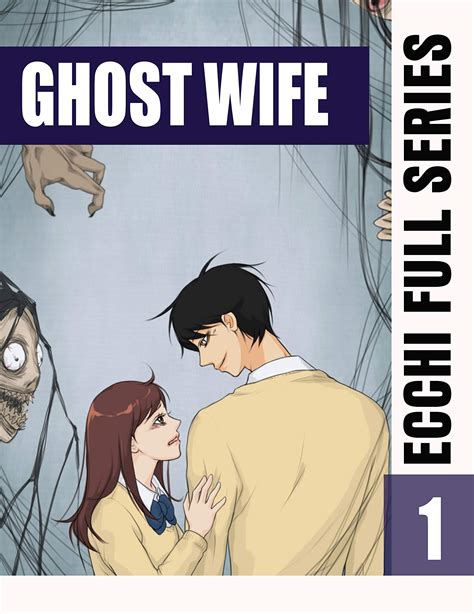 Manhwa Comedy Ecchi Full Series Ghost Wife: Romance Ecchi Webtoons ...