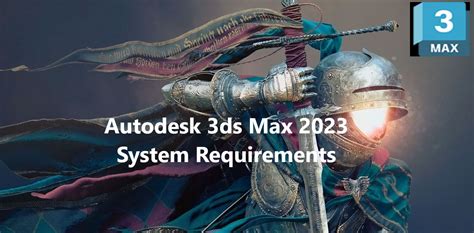 3ds Max 2023 System Requirements