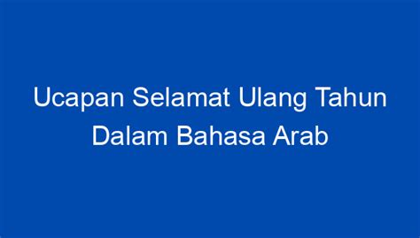 Ucapan Selamat Ulang Tahun Dalam Bahasa Arab