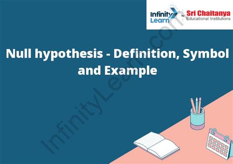 Null hypothesis - Definition, Symbol and Example - Infinity Learn by ...