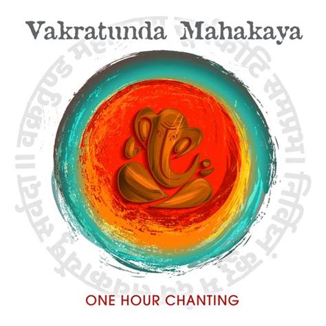 Vakratunda Mahakaya (One Hour Chanting) Songs Download - Free Online ...