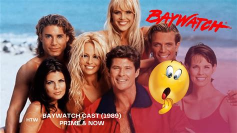 BAYWATCH CAST (1989-2001) - PRIME & NOW [How They Are Now] - YouTube