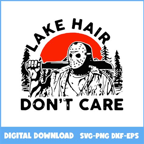 Jason Voorhees Lake Hair Dont Care Halloween Svg, Jason Voor - Inspire ...