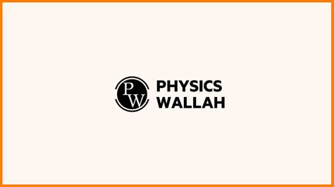 Physics Wallah Success Story: A Unicorn Edtech Startup from a YouTube ...