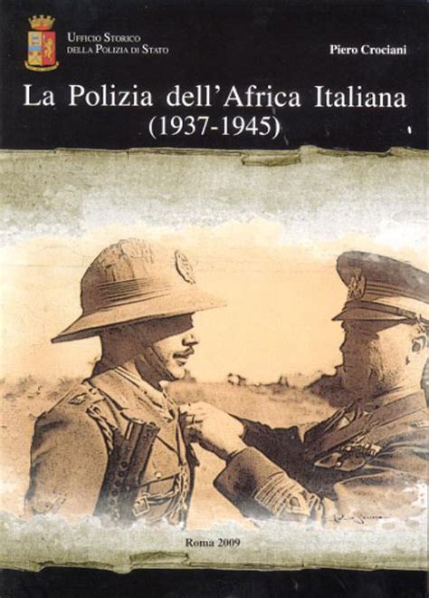 La Polizia dell'Africa Italiana (1937 - 1945) | Polizia di Stato