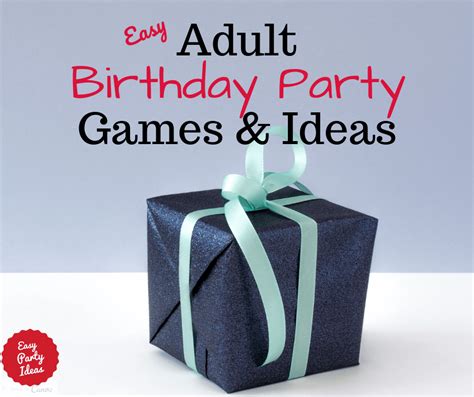 Adult Birthday Party Games and Ideas