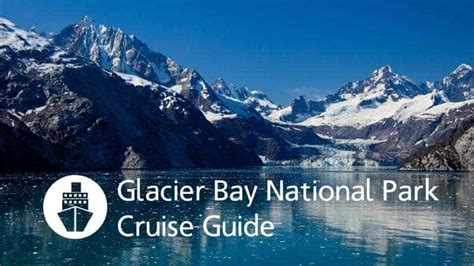 Glacier Bay National Park Cruise Guide | Cruise Travel Outlet