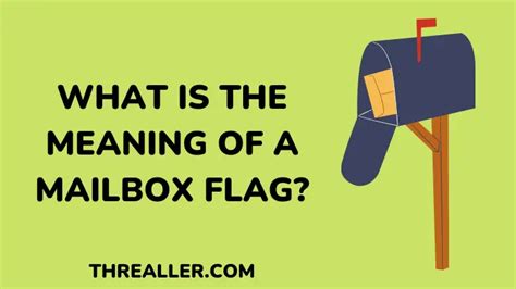 Mailbox Flag - Meaning & How It Works? - threaller