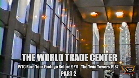 RARE! Nov 19, 1987 World Trade Center - WTC Twin Towers Tour - Pre 9/11 ...