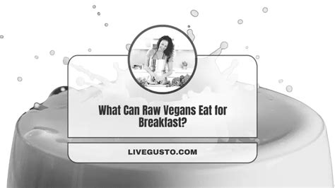 26 Nutrient-Rich Raw Vegan Breakfast Ideas