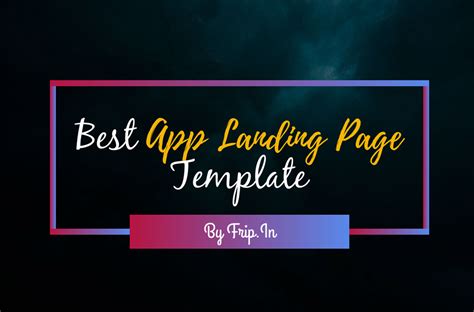 10 Best App Landing Page Template 2024 - Frip.in