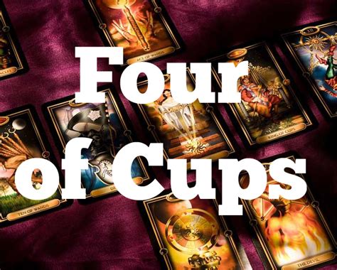 Four of Cups tarot meaning : love, finances, future, yes or no