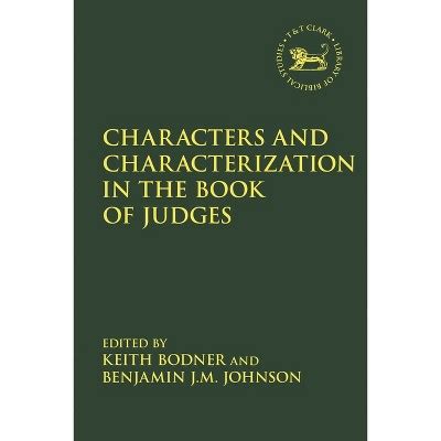 Characters And Characterization In The Book Of Judges - (library Of ...