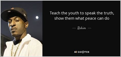 TOP 25 QUOTES BY RAKIM (of 145) | A-Z Quotes