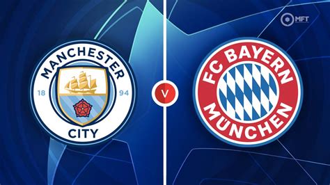 UCL ~ Man City vs Bayern | Match Info, Preview & Lineup