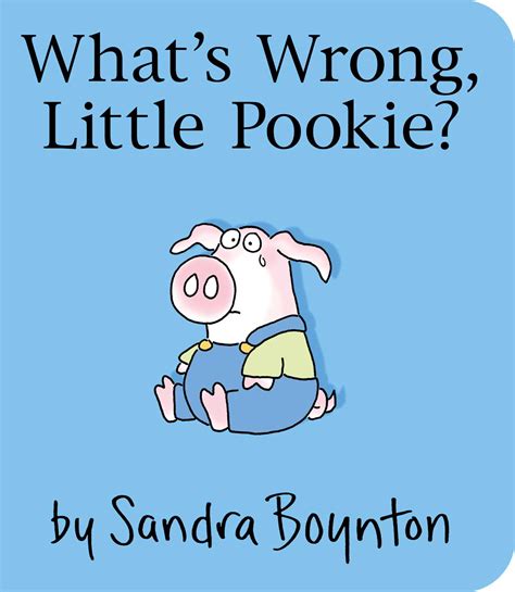 What's Wrong, Little Pookie? | Book by Sandra Boynton | Official ...