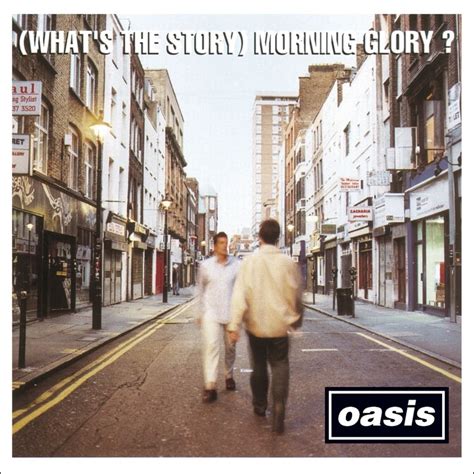 Oasis - (What's the Story) Morning Glory? Lyrics and Tracklist | Genius