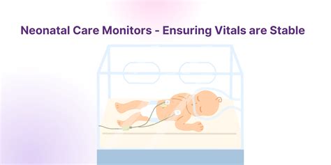 Monitoring Newborn Vitals with Neonatal Care Monitors