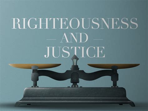 Righteousness and Justice