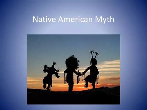 PPT - Native American Myth PowerPoint Presentation, free download - ID ...