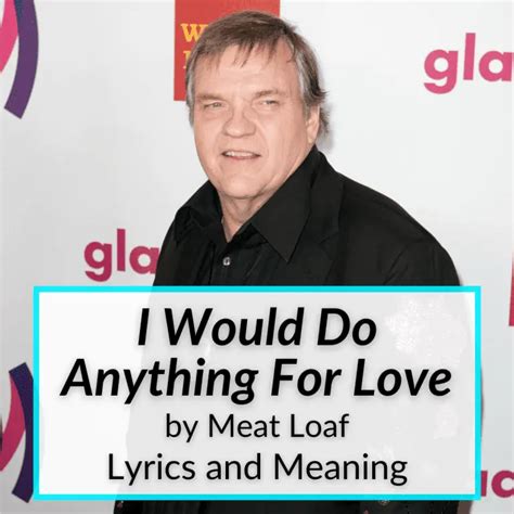 "I Would Do Anything For Love" Lyrics & Meaning (Meat Loaf)