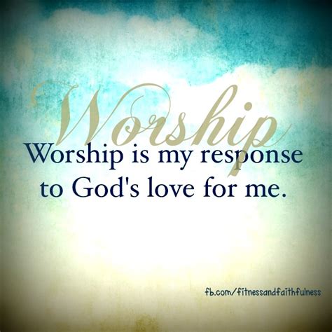 Worship God Quotes. QuotesGram