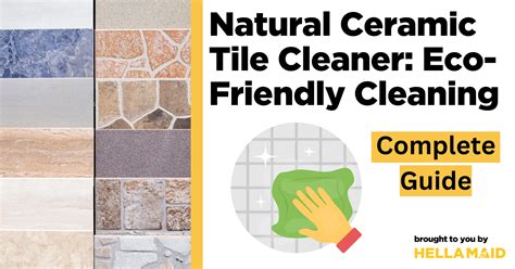 Natural Ceramic Tile Cleaner: Eco-Friendly Cleaning