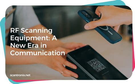 RF Scanning Equipment: A New Era in Communication