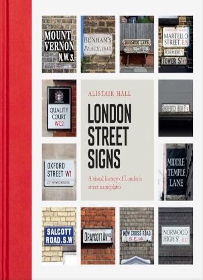 London Street Signs: A visual history of nameplates, Hall 9781849946216 ...