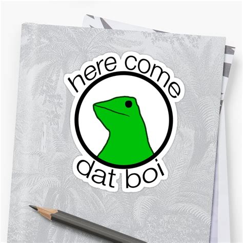 "here come dat boi" Sticker by baeb | Redbubble