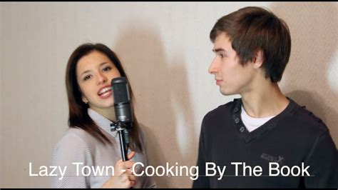 Lazy Town - Cooking By The Book (Cover / Кавер) - YouTube