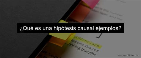 Clasificación de la hipótesis: Tipos y ejemplos - Incorruptible