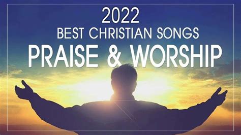 🙏2 Hours Non Stop Worship Songs 2022 With Lyrics ️Best 100 Christian ...