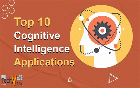 Top 10 Cognitive Intelligence Applications - Techyv.com