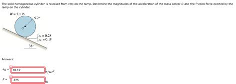 Solved The solid homogeneous cylinder is released from rest | Chegg.com