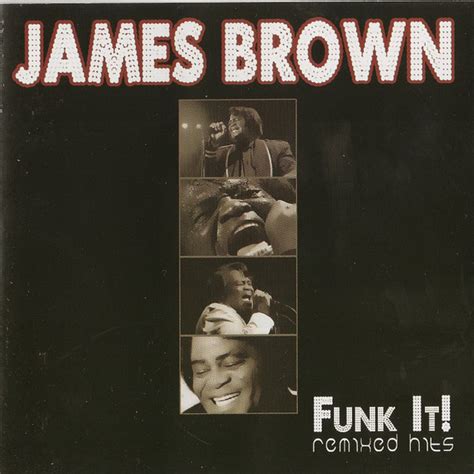 James Brown – Funk It! Remixed Hits (2006, CD) - Discogs