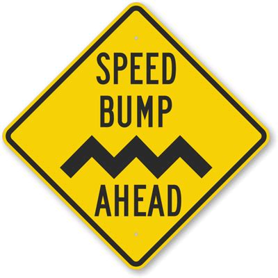 Speed Bump Signs: For Slowing Down The High Speed