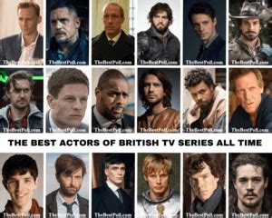 The Best Actors of British Tv Series All Time | TheBestPoll