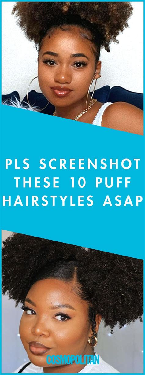 Hi, These 10 Puff Hairstyles Need to Be Added to Your Routine ASAP ...